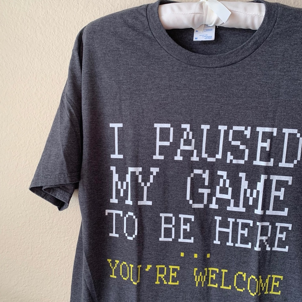 Dark Gray Gamer Short Sleeve Tshirt Medium I Paused My Game To Be Here - Picture 2 of 12